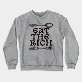 Eat The Rich Anarchist Revolution .AL Crewneck Sweatshirt